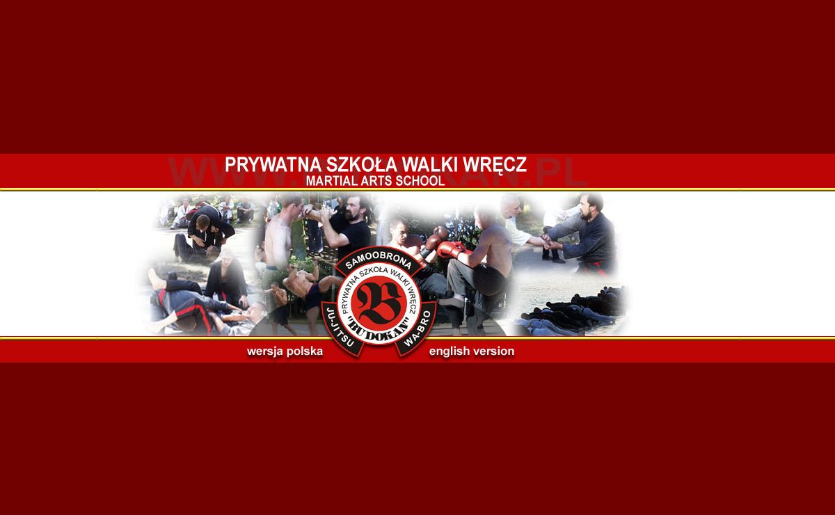 Ju-Jitsu Samoobrona - Prywatna Szkoła Walki Wręcz "BUDOKAN" - Krzysztof & Marcin Dawidowicz - Ju-jitsu/ / Samoobrona/ Tai Bu Jutsu / Escrima / Zajęcia / Obozy/ Walka Wręcz