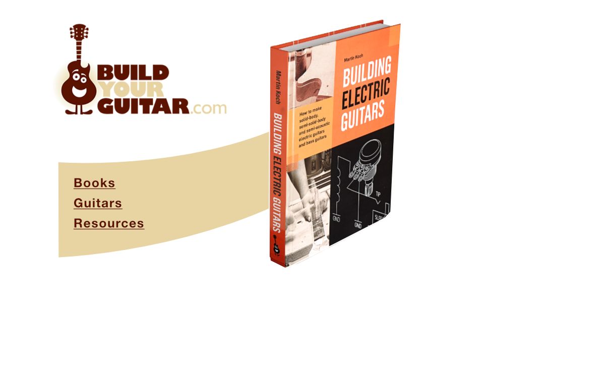 BuildYourGuitar.com - Guitar building books and guitar making resources