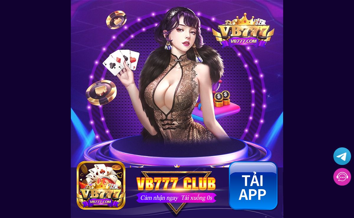 VB777 - VB777 Club | VN No.1 - THIÊN ĐƯỜNG TRÒ CHƠI