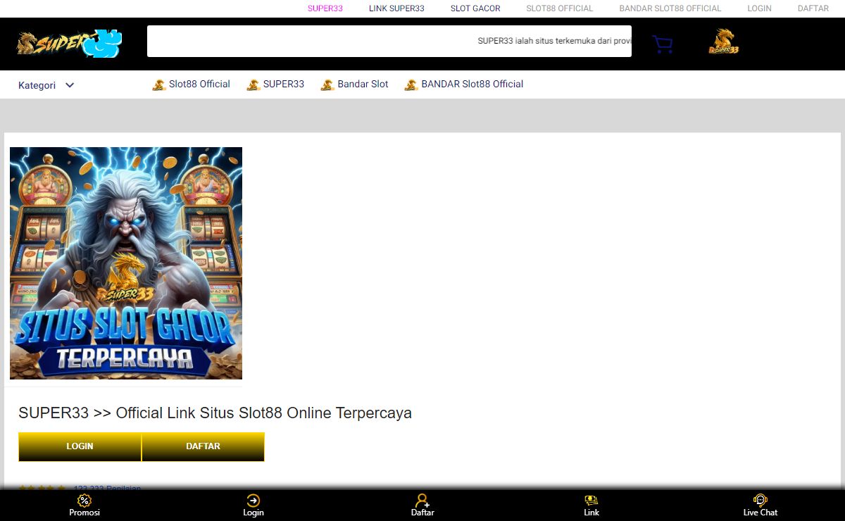 SUPER33 >> Official Link Situs Slot88 Online Terpercaya