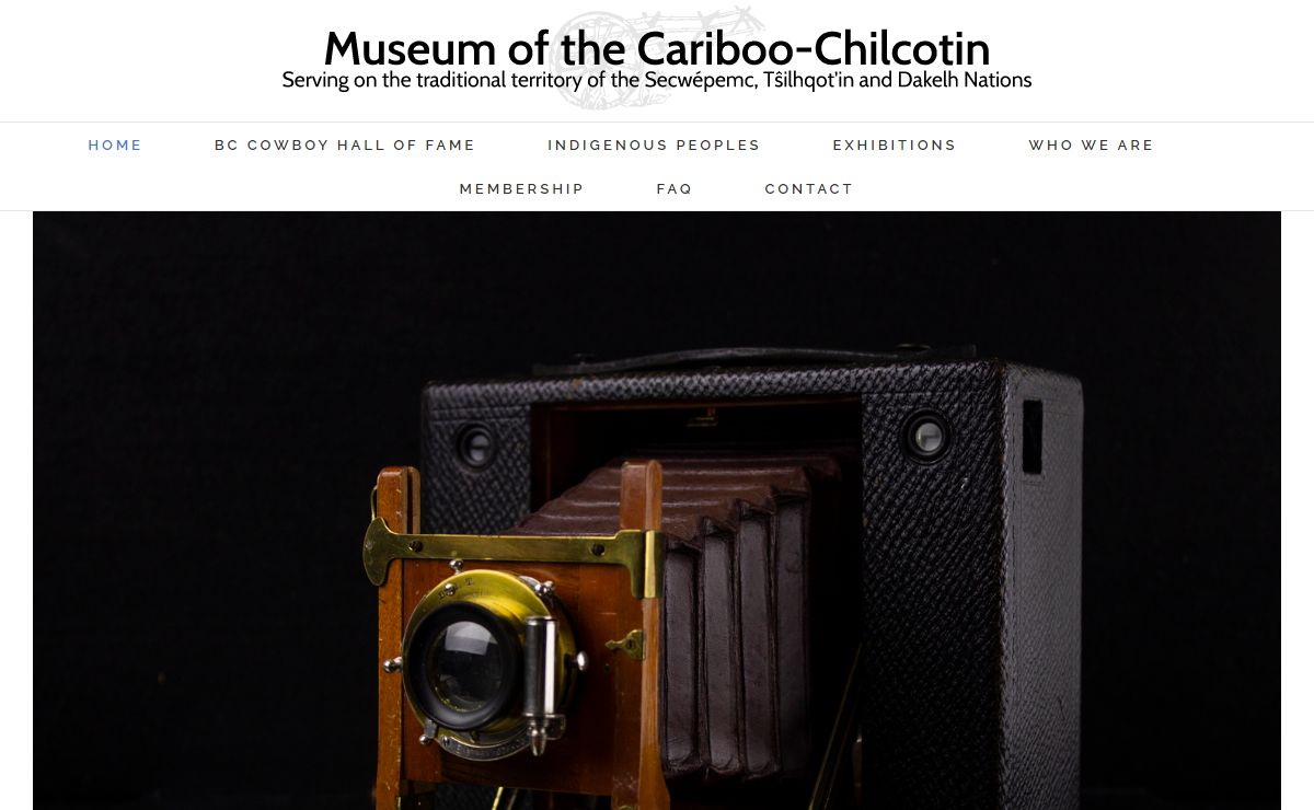 Museum of the Cariboo Chilcotin – Serving on the Traditional Territory of the Secwepemc, Tsilhqot'in, and Dakelh Nations