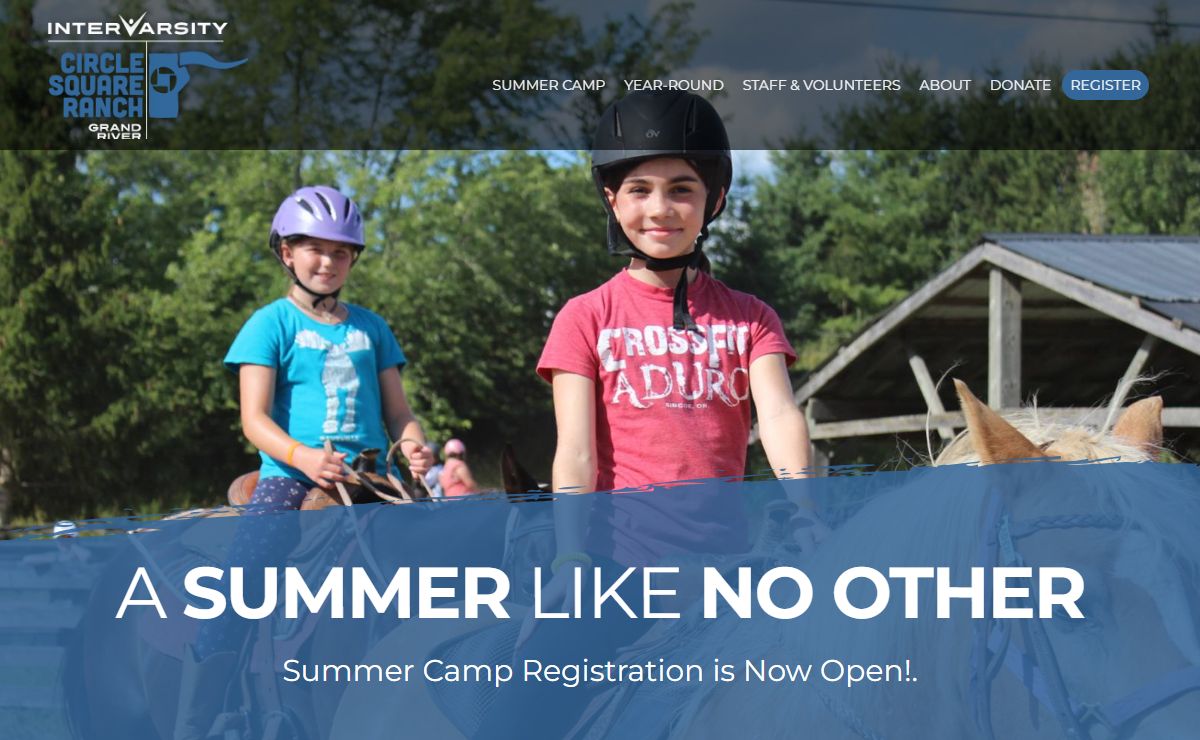 InterVarsity Circle Square Ranch Grand River – Circle Square Ranch is a Christian Summer Camp and Outdoor Education & Retreat Centre located in south western Ontario, offering programs for children, youth, and students.