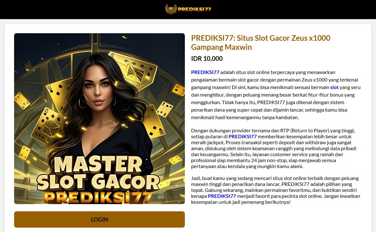 PREDIKSI77: Situs Slot Gacor Zeus x1000 Gampang Maxwin & Penarikan Dana Dijamin Lancar