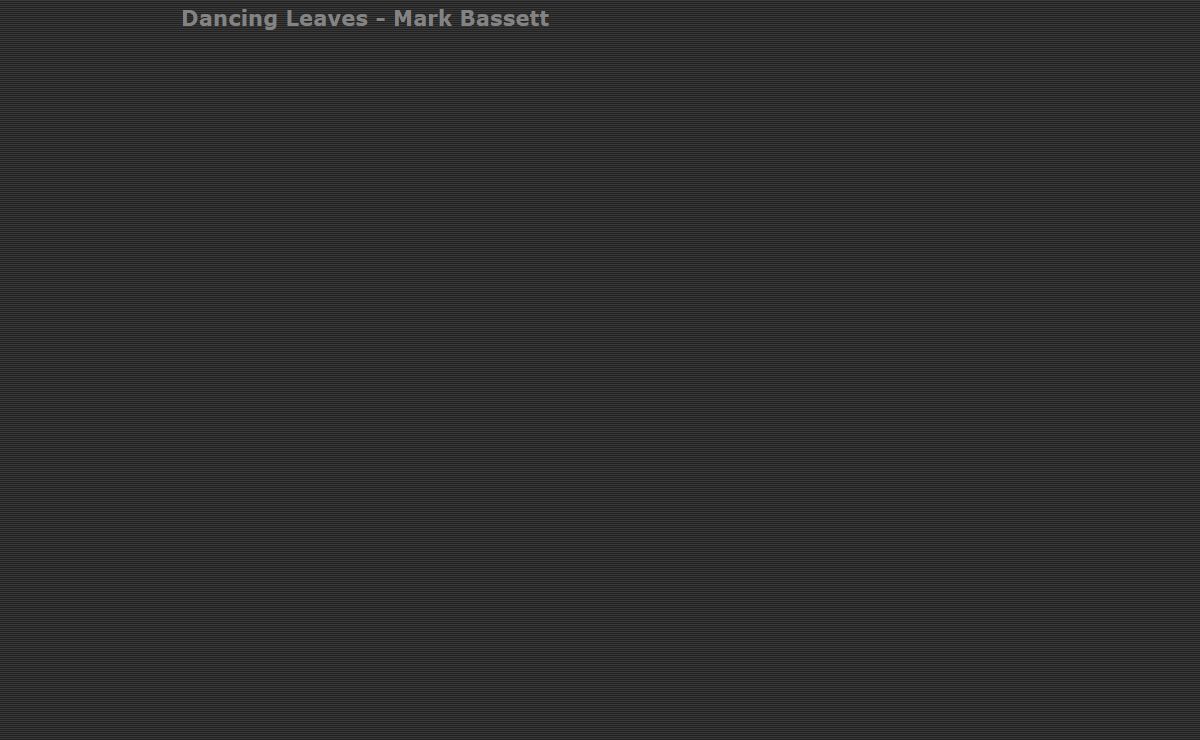 Dancing Leaves Mark Bassett