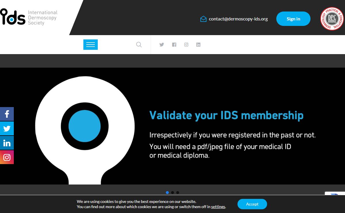 International Dermoscopy Society – The IDS promotes clinical research and improved education in dermoscopy. Membership is free!