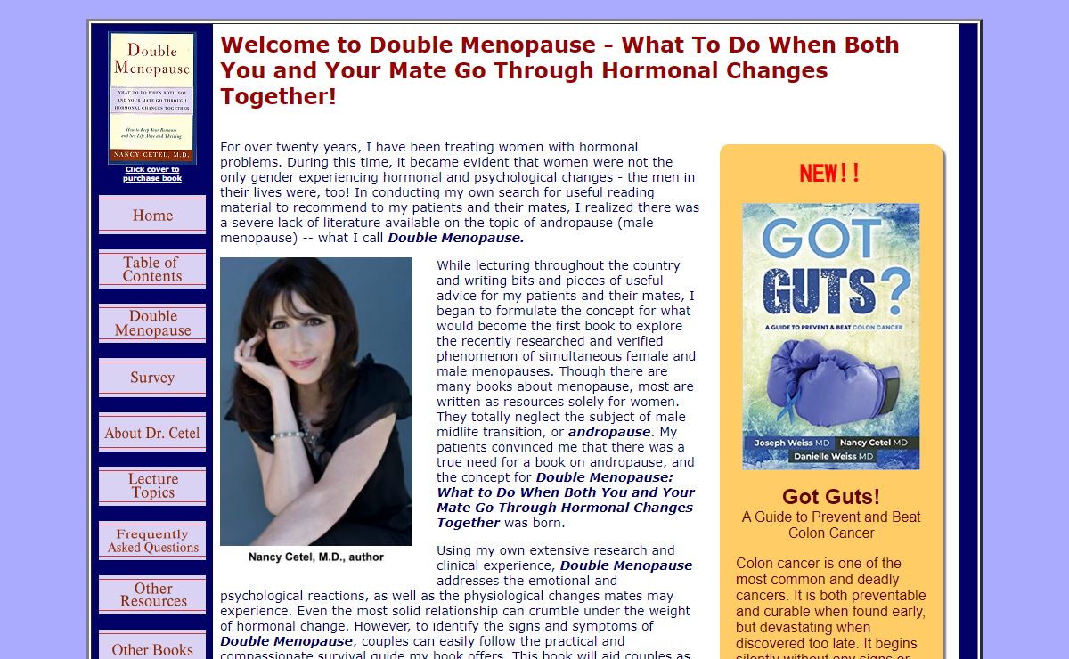 Male Menopause - Andropause - and Female Menopause are covered in 'Double Menopause' by Dr. Nancy Cetel