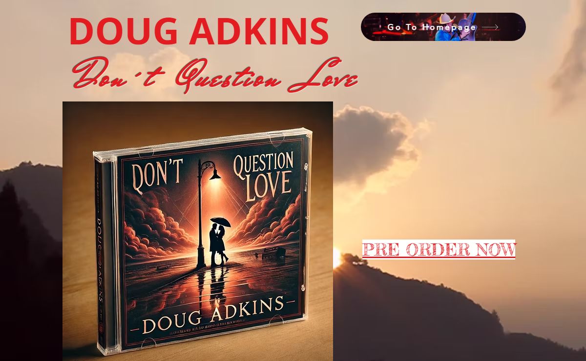 Doug Adkins | New Music Release - Don`t Question Love