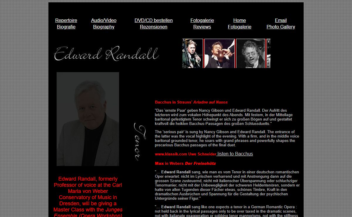 Tenor Edward Randall was from 2011 until 2022 professor of voice at the Carl Maria von Weber conservatory in Dresden. He has a very active private voice studio and is available for Master Classes.