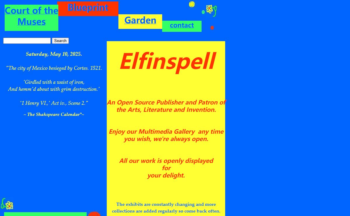 Elfinspell.com: An open source multimedia gallery of authors, artists, My Liary, original T-shirts, primary sources in Art, Literature and Invention, Lump of Coal, stocking stuffers, Raw Rocks, Pre-diamonds, online primary source texts, original content, free online books and art