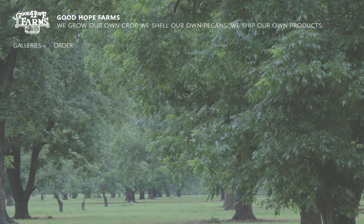 Good Hope Farms – We Grow Our Own Crop. We Shell Our Own Pecans. We Ship Our Own Products.