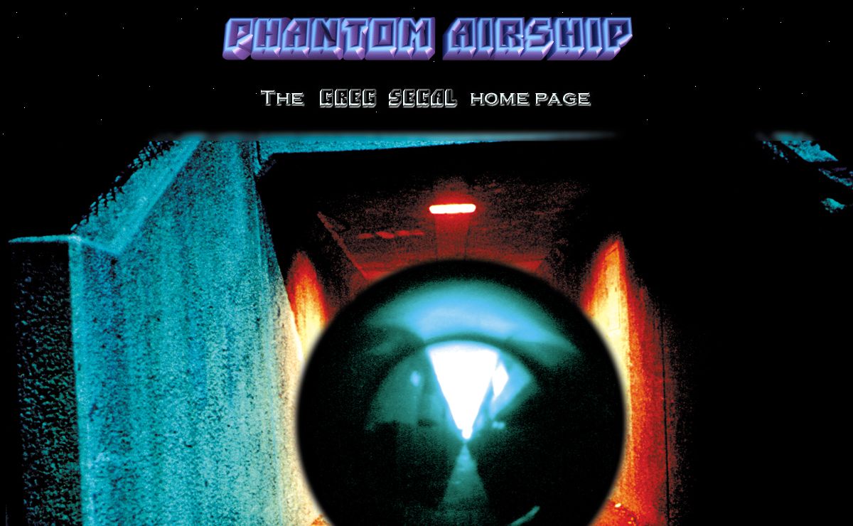 Phantom Airship The Greg Segal Home Page