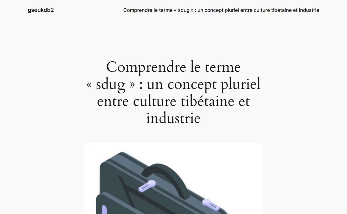 Comprendre le terme "sdug" : un concept pluriel entre culture tibétaine et industrie