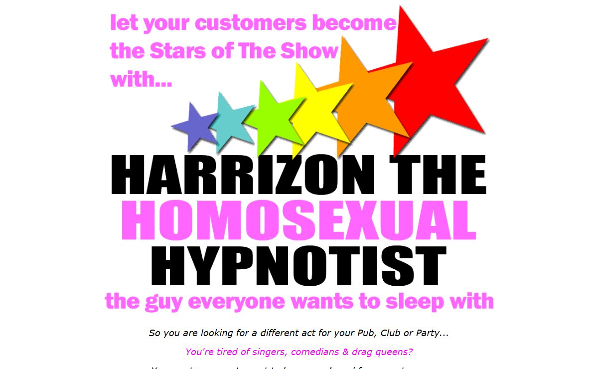 Harrizon the Homosexual, Gay, Outrageous Comedy Stage Hypnotist and Psychological Illusionist- Home
