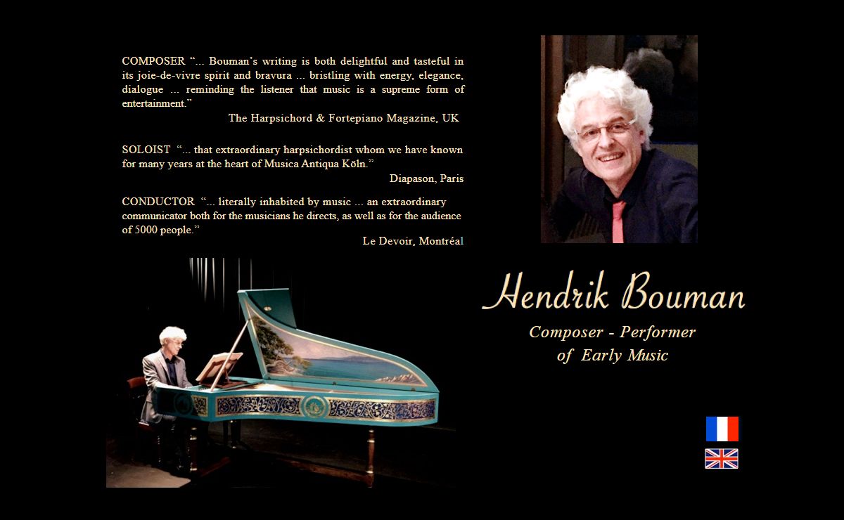 Hendrik Bouman Site 2023, Harpsichord/Piano, Composer of 17th &18th C period music, Conductor,