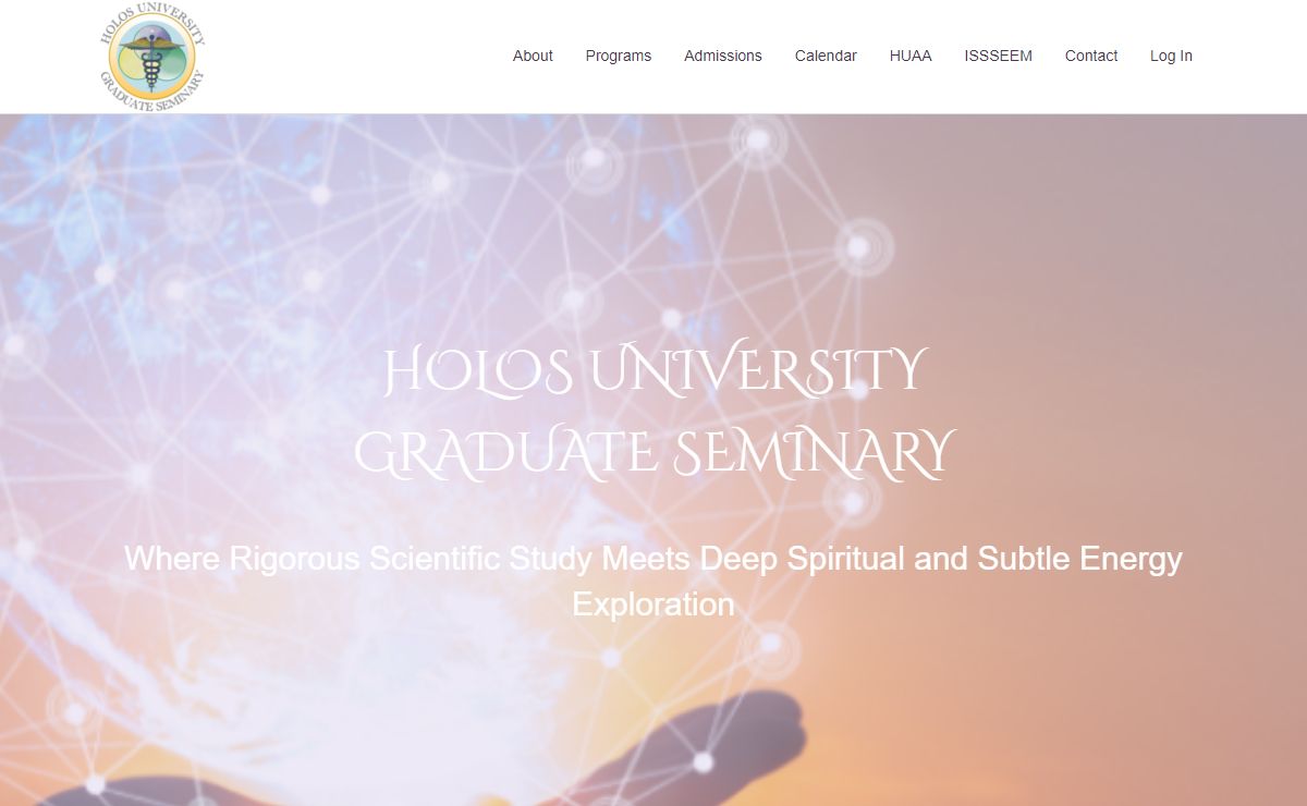 Holos University Graduate Seminary – Where Rigorous Scientific Study ​Meets Deep Spiritual and Subtle Energy Exploration