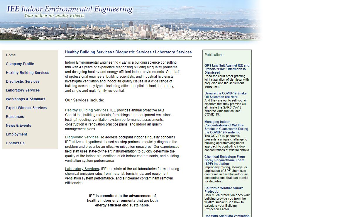 Indoor Environmental Engineering - Home: Healthy Building Services, Diagnostic Services, Laboratory Services, Indoor Air Quality, Building Science, Forensic Investigation, IAQ Diagnostics, San Francisco, California