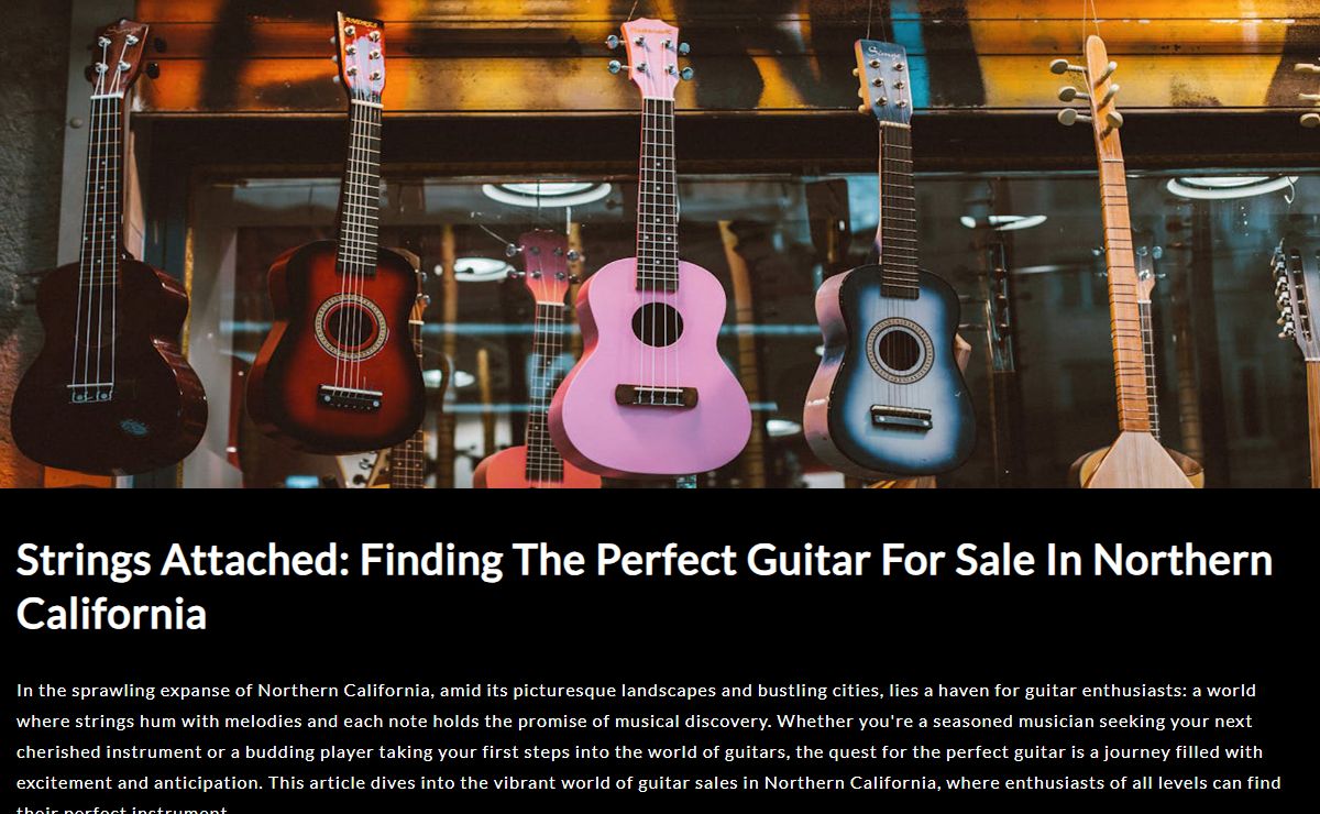 Strings Attached: Finding The Perfect Guitar For Sale In Northern California