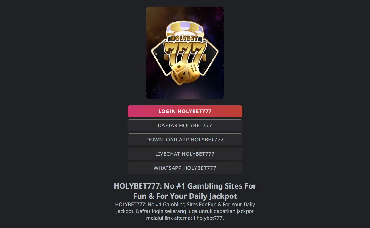 HOLYBET777: No #1 Gambling Sites For Fun & For Your Daily Jackpot