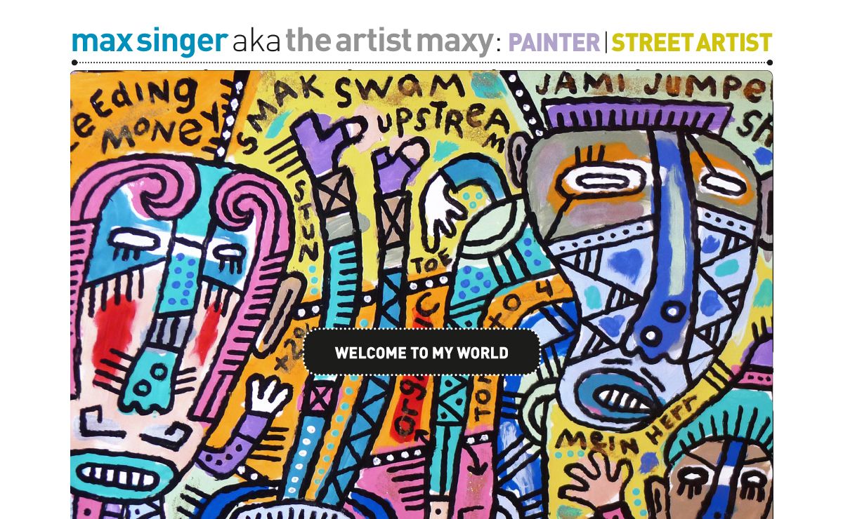 MAX SINGER AKA THE ARTIST MAXY | PAINTER AND STREET ARTIST
