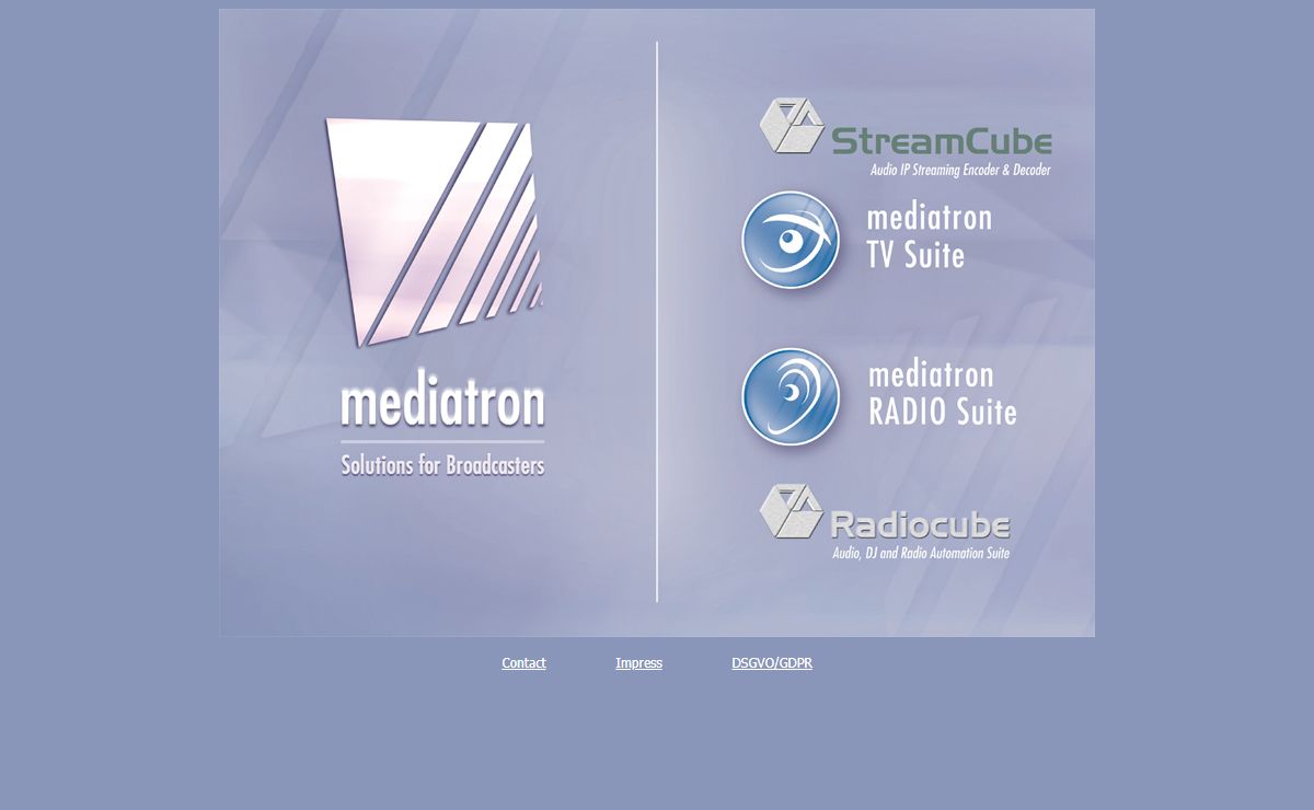 .: mediatron - Solutions for Broadcasters for: Radio TV IP Audio Streaming Webcasting Internet Radio Playout Software Systems:.