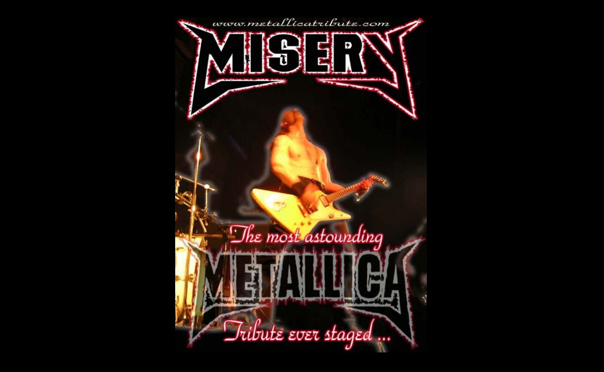 Misery : The Metallica Xperience