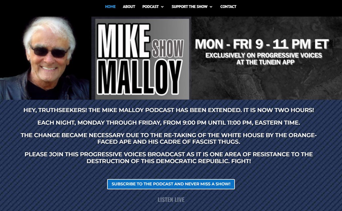 Mike Malloy Radio Show : Progressive Radio : Online Video Streaming : The Best In Nighttime Liberal Talk! M-F 9pm-12am. |