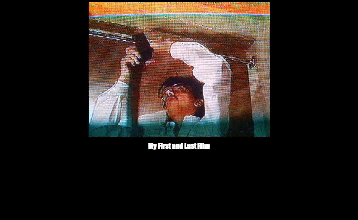My First and Last Film