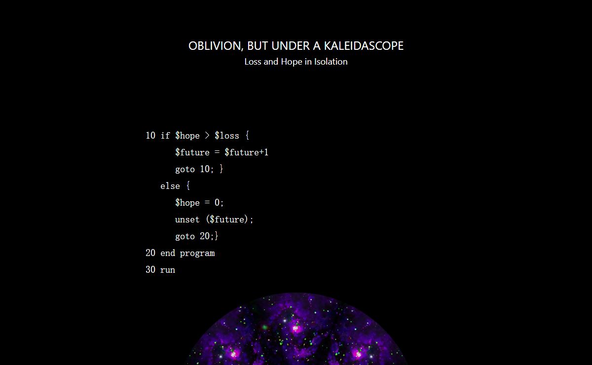 Oblivion, But Under A Kaleidascope – Loss and Hope in Isolation