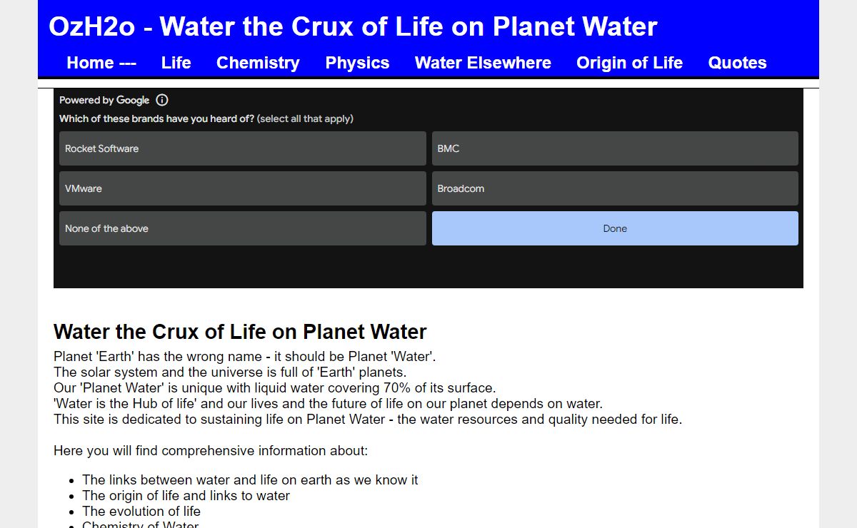 OzH2o All about water - its chemical and physical properties, its unique support for life here on Planet Water.