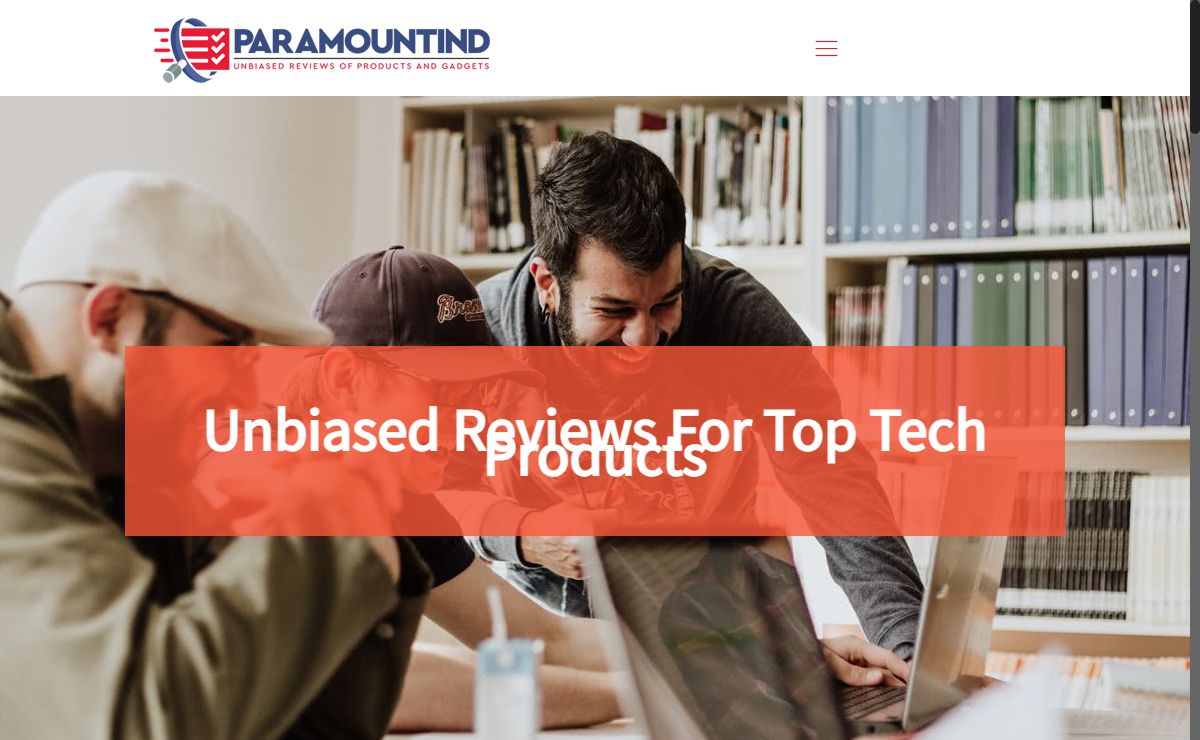Paramountind.com - Unbiased reviews for top tech products
