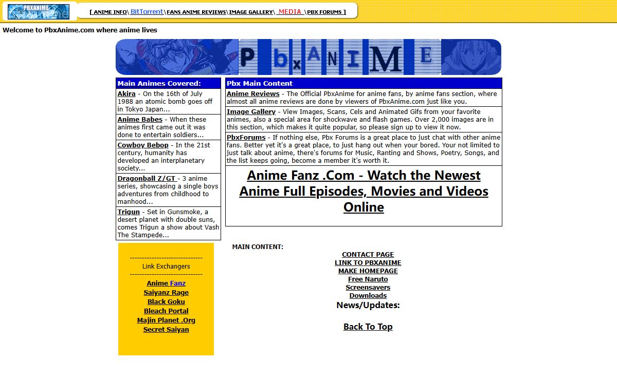 ★ Pbx Anime .com - Includes Anime Images,Pics,Pictures,Photos,Img,Full Media,Music Videos,Midi,Mp3's,Mpegs,Avi,Anime Suki,BitTorrent,Naruto,Ftp,Mirc,Kazaa,Kazaa Lite,Imesh,E-Donkey,Shareaza,Xolox,FreeNet,Blubster,LimeWire,Acquisition,Overnet,Phex,Xmule,Emule,Ares,UrlBlaze,Gnucleus,WinMx,FileShare,BearShare,Piolet,Songspy,Direct Connect,Grokster,GLT Poliane,Frost,Nova,FileTopia,Morpheus,AudioGnome,Earth Station 5,PeerGuardian,Gnotella,Myster,Diet Kaza,Taxee,PinPost,Napigator,NapMx,BadBlue,ShareMonkey,VooDoo Vision,MusicIRC,Clustone,Phosphor,File Rogue,DICE,Locutus,Napster,All Thumbs,Sexter,FileAngel,Gnutmeg,FileNavigator,Andromeda,Wrapster,ToadNode,FileEx,MyNapster,KonSpire,File Miner,Cowboy Bebop,Anime Babes,Ninja Scroll,Trigun,Dbz,Dragonball Z/GT,Roms,Final Bout,Akira,Gundam Wing,Neon Genesis Evangelion,MedaBots,Card Captor Sakura,Digimon: Digital Monsters,Love Hina,Outlaw Star,Fist Of The North Star,DNA 2,Blue Gender,Bastard!!,Ah! My Goddess,3x3 Eyes,Pok�mon,Ranma 1/2,Ronin Warriors,Rurouni Kenshin,Sailor Moon,Vampire Hunter D,Voltron,Yu Yu Hakusho,Yu-Gi-Oh!,Zoids,Vision of Escaflowne, The,Speed Racer,Slayers,Star Blazers,Robotech,Hentai,Tenchi Muyo,Porno,Sex,Best,DragonMoonX.com,SailorMoonX.com,DragonballX.com,Anime News Network,Anipike.com,Super5.com,Great,Wow,Good,Quality,Wmv,Rm,Movies,Full Episodes,Full Movies,Ova,Flash Games,Shockwave Games,Aim Icons,Dbgt.com,Anime.com,Anime scape,Warez.com,Games.com,Dragonball city,Dragonball-city.nl,http://www.blackgoku.com/,Blackgoku,Pojo,Dragonball-gt,Anime Genesis,Dbzgtlegacy,The Otaku,Superiordbz.net,Planetnamek,Lost Movies,Elite,Xxx,Playstation,Playstation 2,Xbox,Nintendo,Best anime,Dragonballz.com, Everything you need is here if not the it's in the search engine on the site.