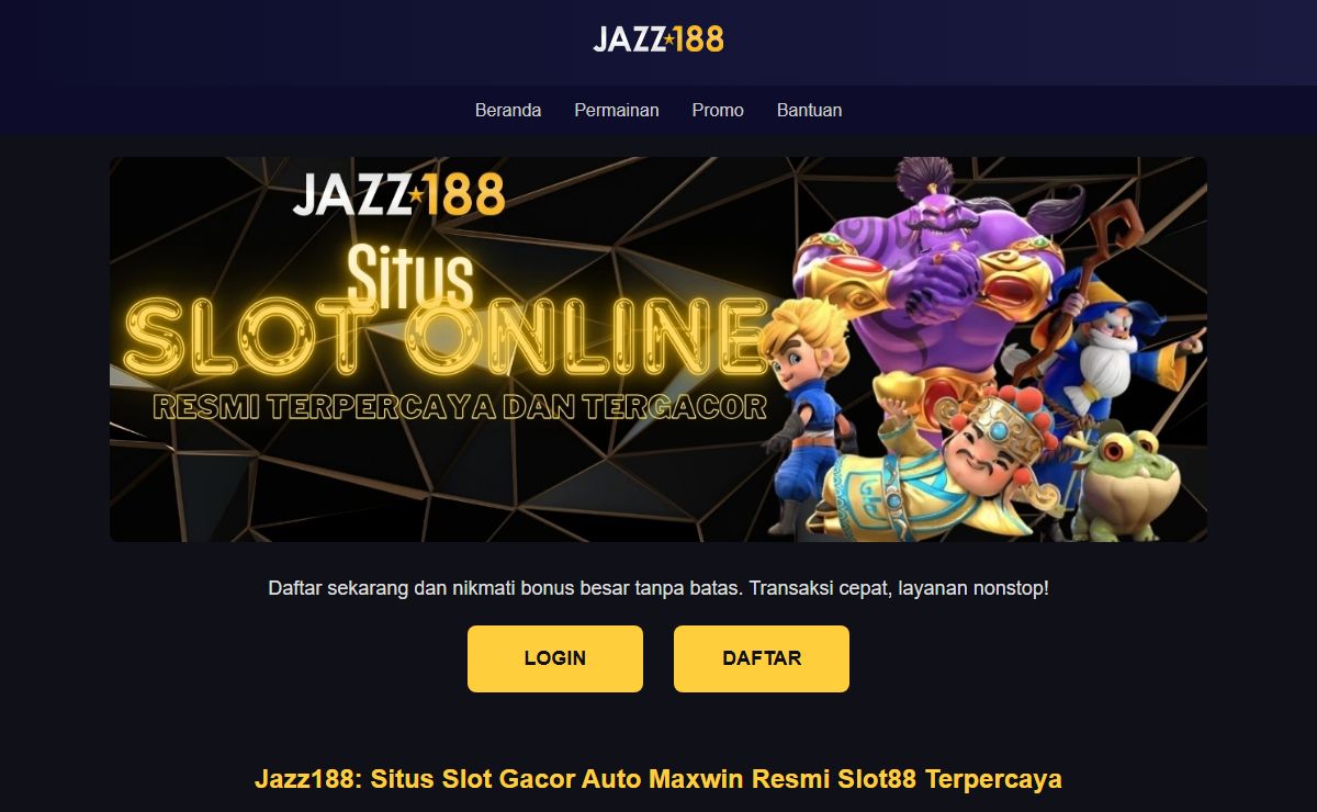 Jazz188: Situs Slot Gacor Auto Maxwin Resmi Slot88 Terpercaya.