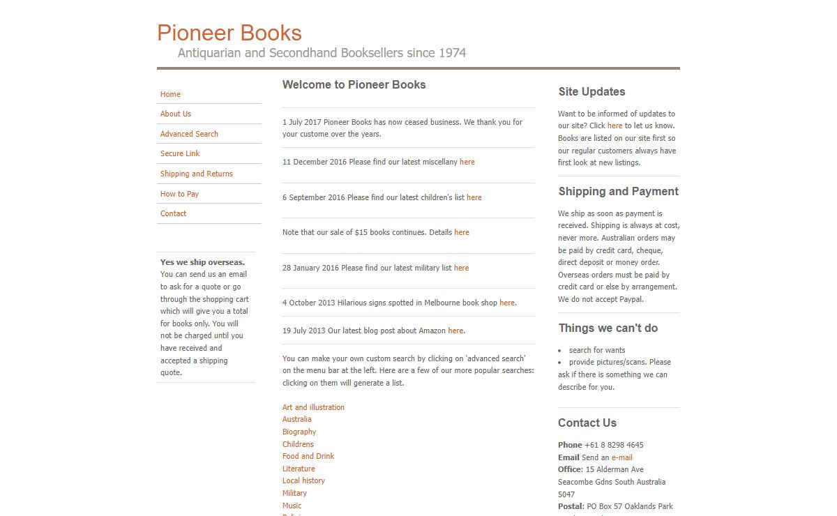 Pioneer Books. Books on everything. Collectors - buy good books from $10. Antiquarian and secondhand books from modern first editions, children's books, old books, sport books, military books, naval and maritime books to Victoriana, Australiana, Pacific books, Far East books, art books, illustrated picture books and literature. Second hand books. Online catalogues, searchable database. Good, prompt service from Pioneer Books in business over 25 years.