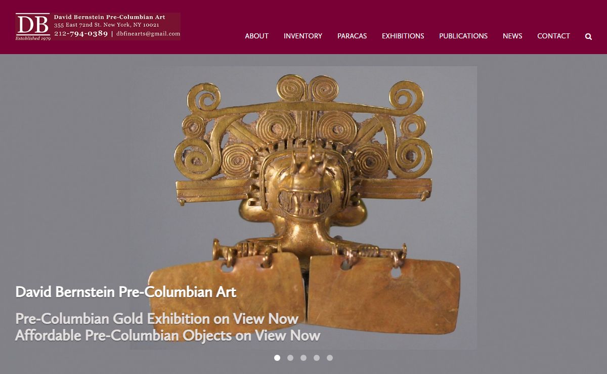 Home | David Bernstein Pre-Columbian Art. Extensive inventory of Pre-Columbian art from South America, including ancient objects in ceramic, textiles, bronze, copper and gold.