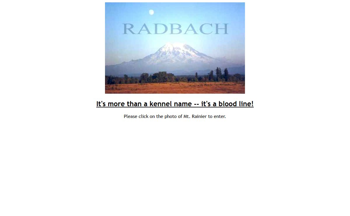 Welcome to Radbach Kennel -- It's more than a kennel, it's a bloodline!