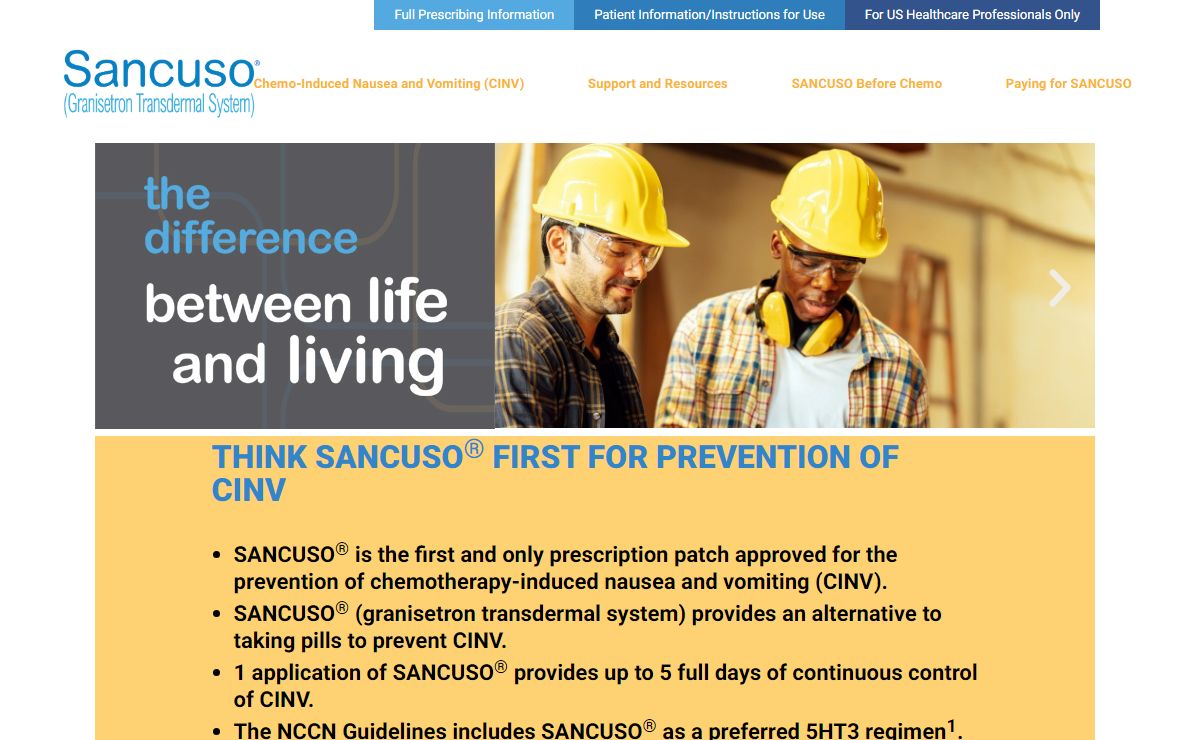 SANCUSO means CINV relief | SANCUSO® (granisetron transdermal system) is the first and only prescription patch for chemotherapy-induced nausea and vomiting (CINV) prevention.