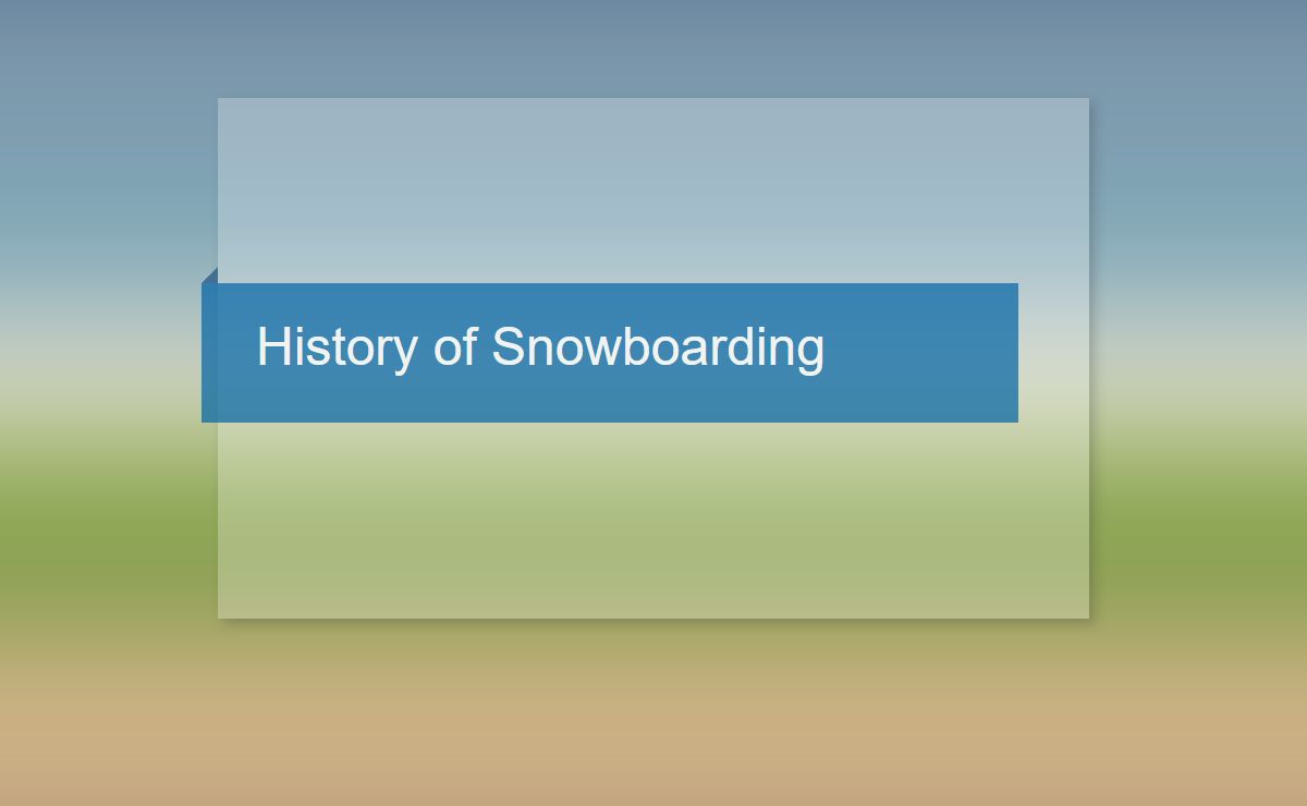 History of Snowboarding -