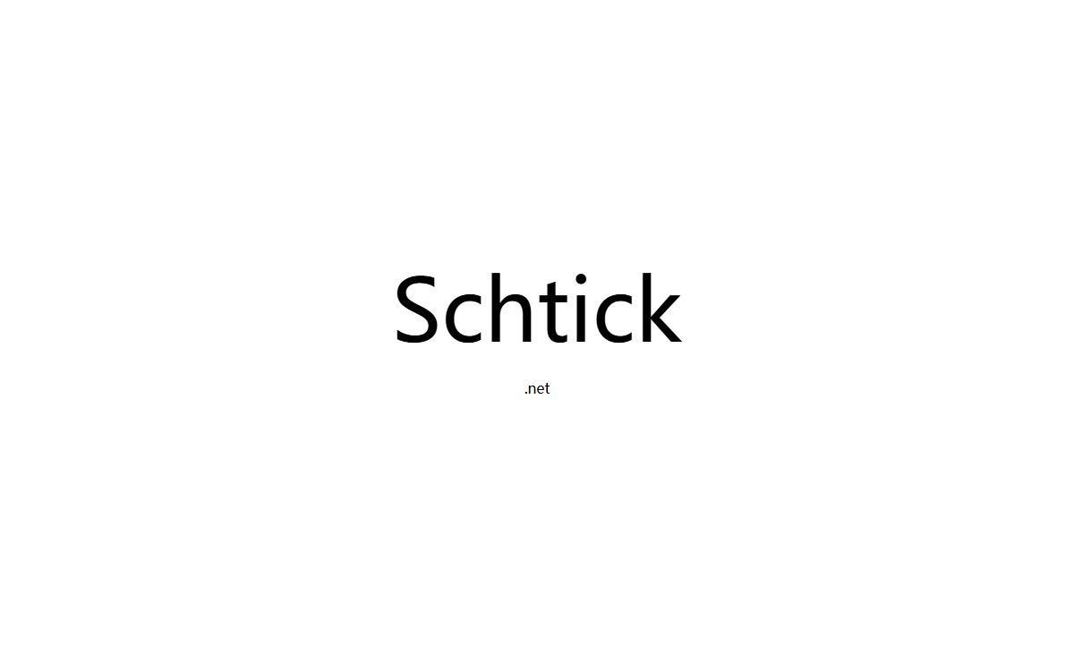 SCHTICK.NET