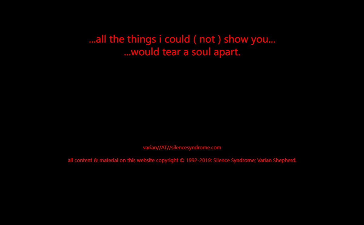 ...all the things i could ( not ) show you... would tear a soul apart.