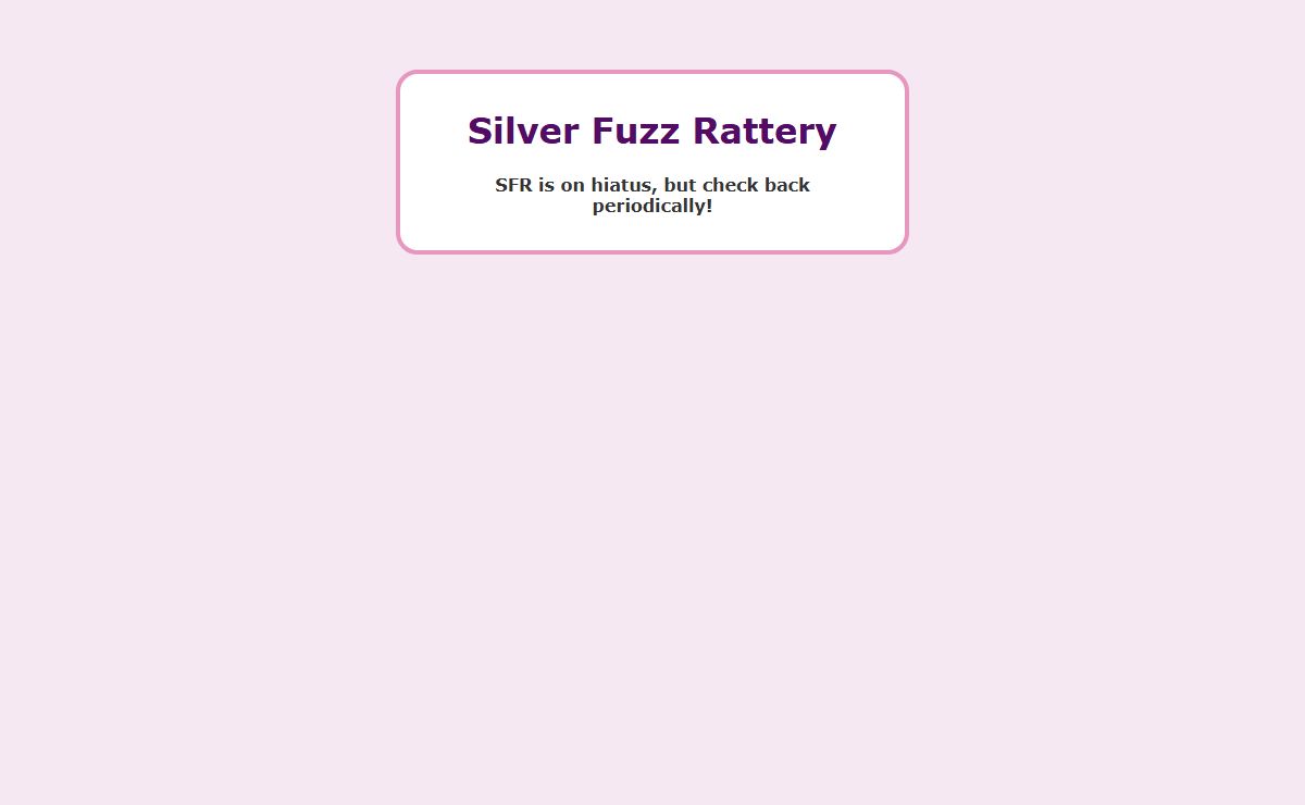 Silver Fuzzy Rattery