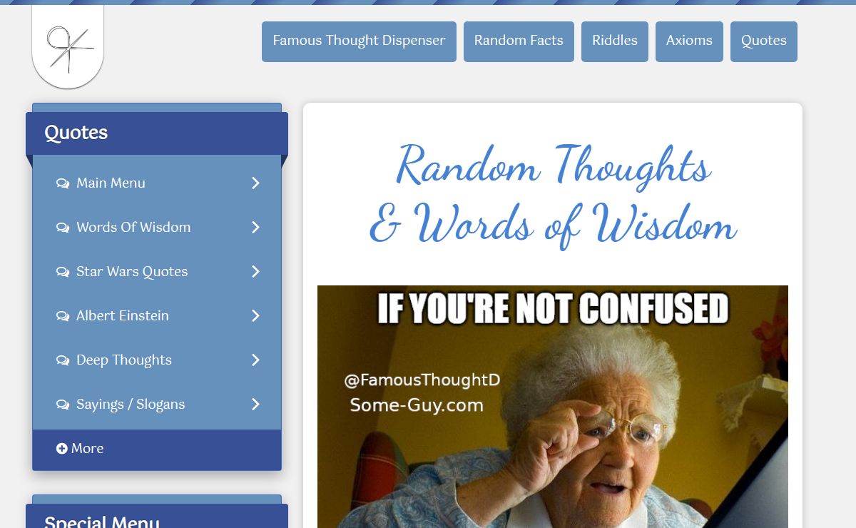 Random facts, words of wisdom, funny quotes, difficult riddles, oh my!