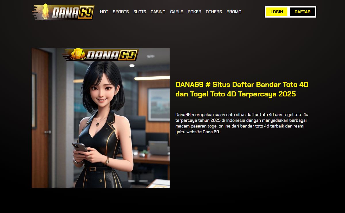 DANA69 # Situs Daftar Bandar Toto 4D dan Togel Toto 4D Terpercaya 2025