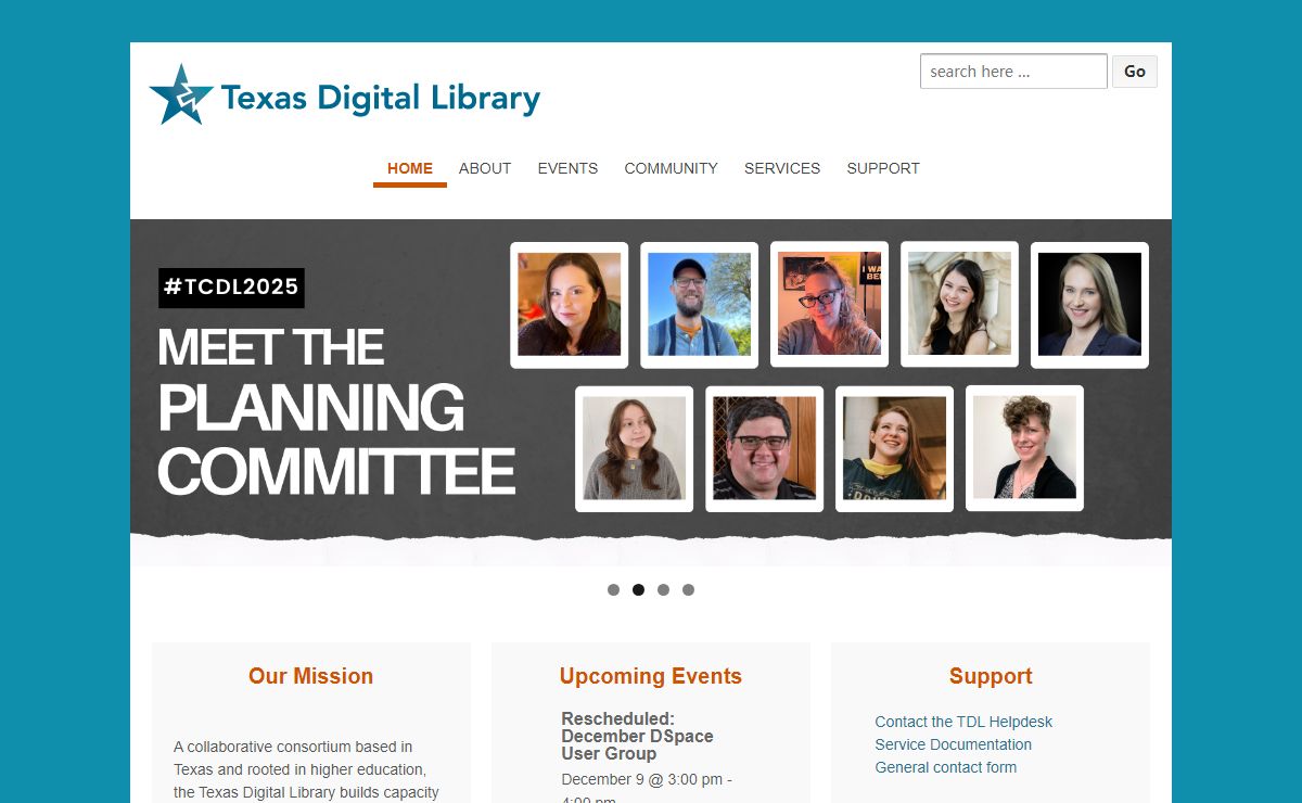 Texas Digital Library | The Texas Digital Library is a consortium of Texas higher education institutions that builds capacity for preserving, managing, and providing access to unique digital collections of enduring value.