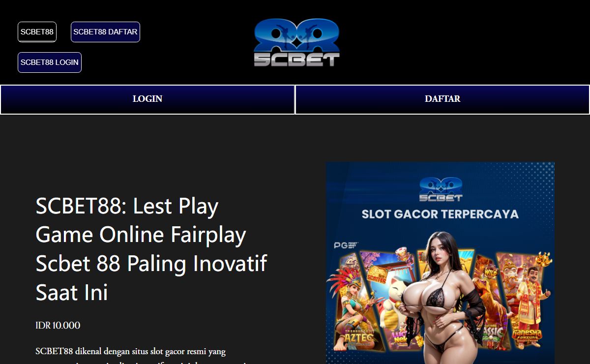 SCBET88: Lest Play Game Online Fairplay Scbet 88 Paling Inovatif Saat Ini