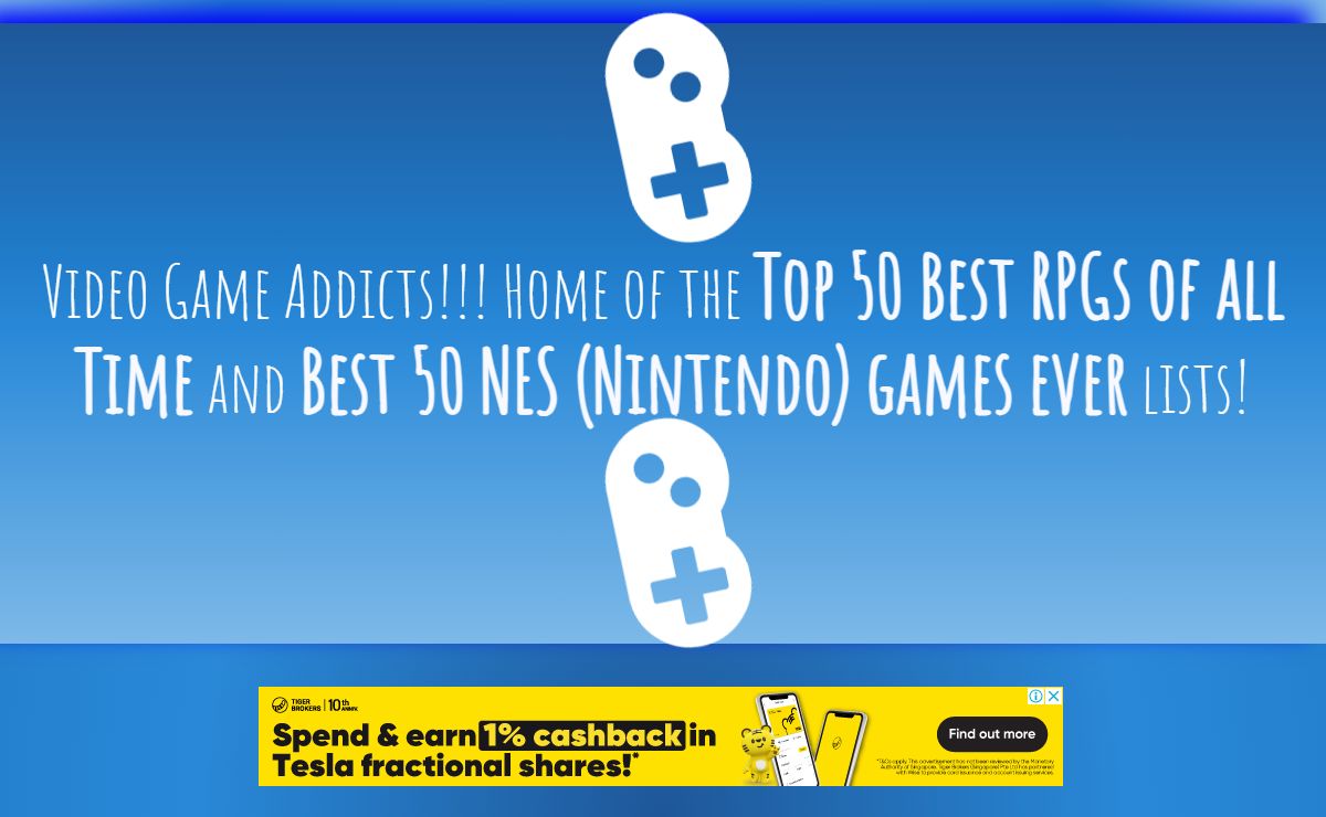 🎮Video Game Addicts | Best 50 RPGs of All Time & Top 50 NES Games Ever lists 🎮
