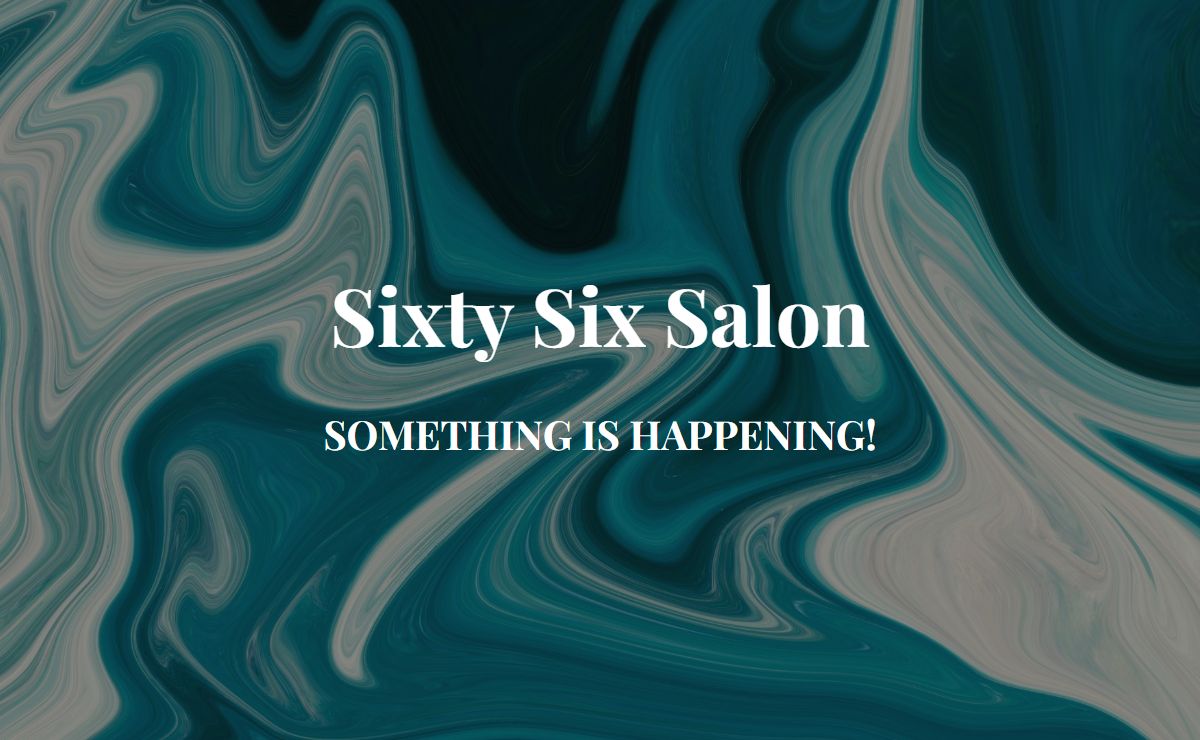Sixty Six Salon Coming soon!