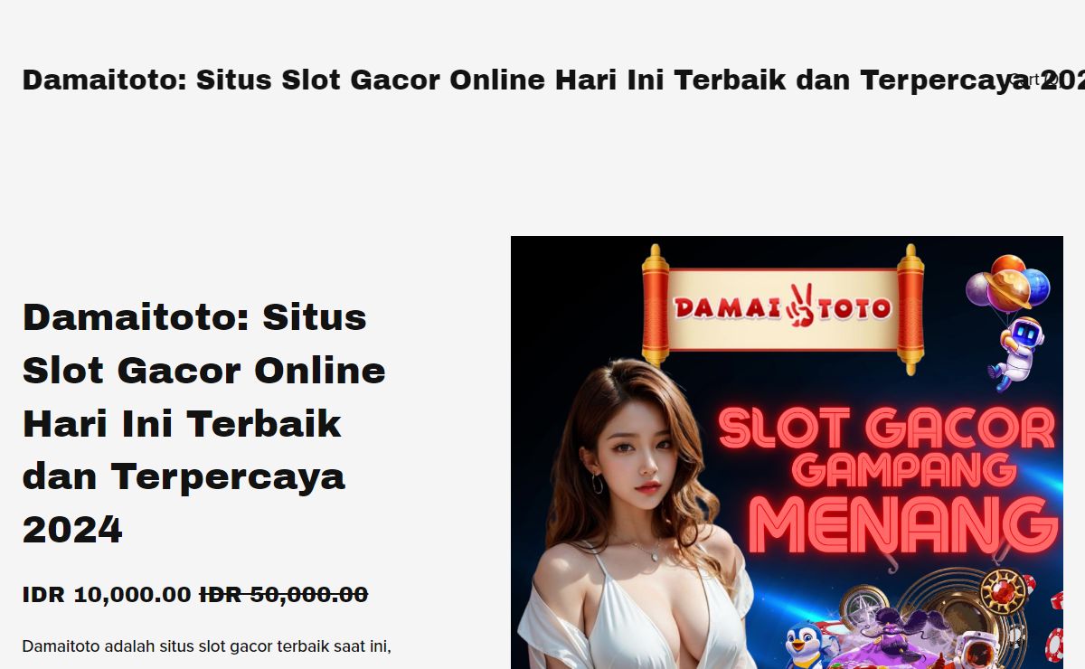 Damaitoto: Situs Slot Gacor Online Hari Ini Terbaik dan Terpercaya 2024