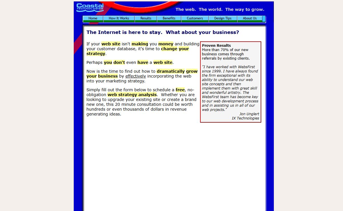 Learn how to grow your business with an effective web site and internet marketing strategy. Coastal Technologies / WebsFirst, Inc. -- Web designers, website design for NJ, NYC, NY state and USA. E-commerce and e-buisness solutions are our specialty.