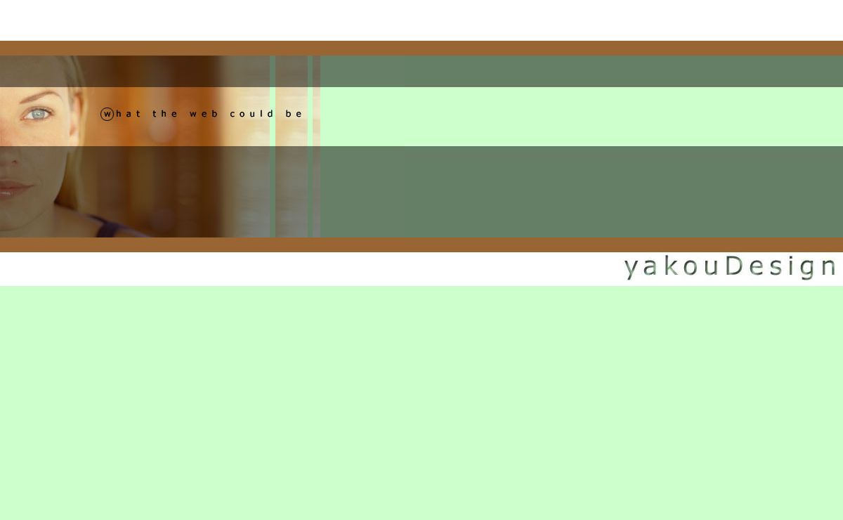 : : y a k o u D e s i g n : : what the web could be